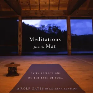 Meditations from the Mat: Daily Reflections on the Path of Yoga Paperback  December 3, 2002