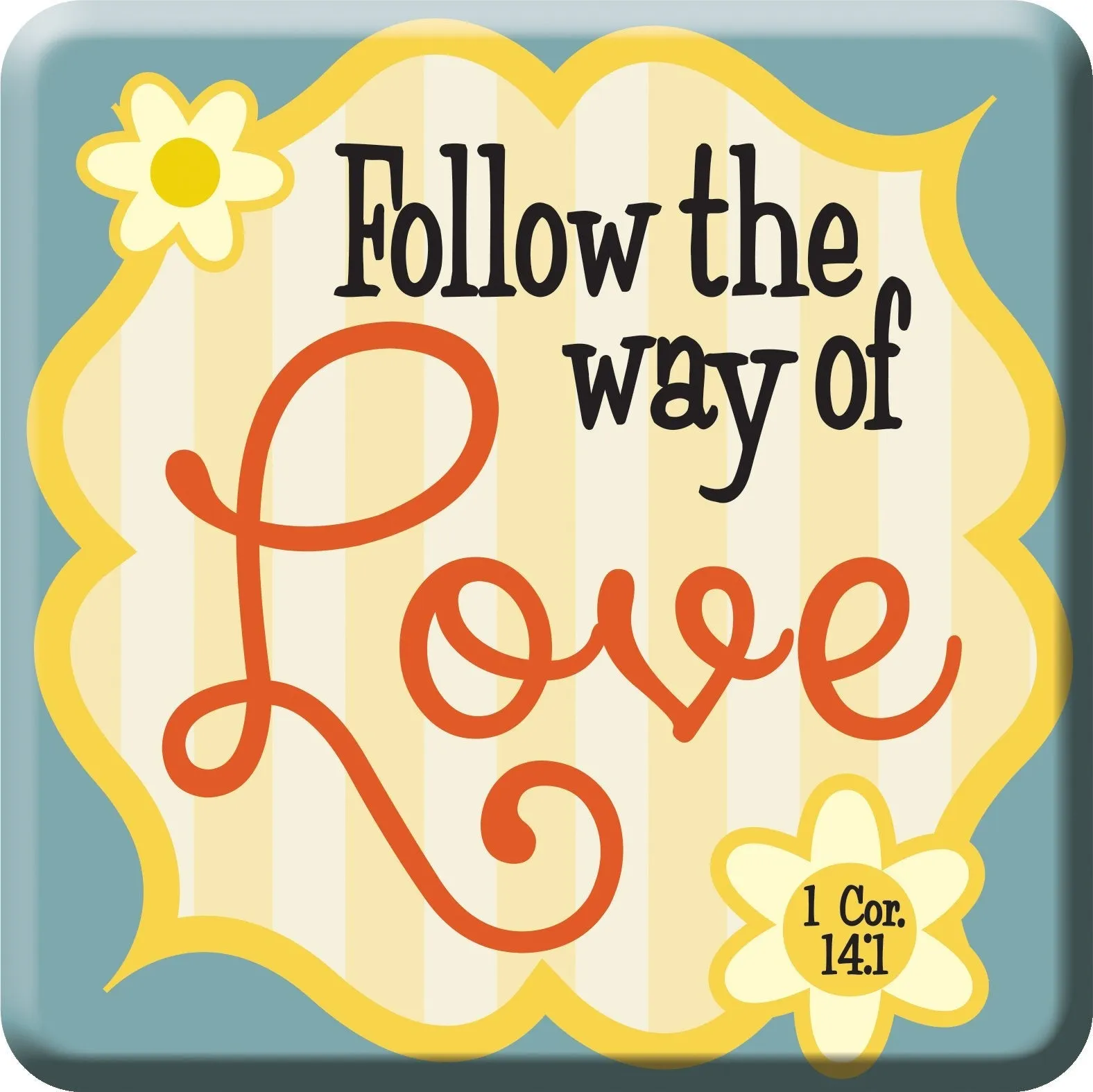 Retro Kitchen: Ceramic Magnet, Follow the Way of Love